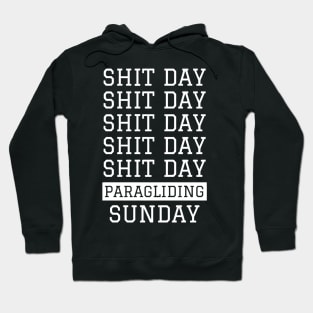 Shit Day Paragliding Sunday Hoodie